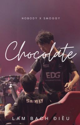 [Húc Chiêu] Chocolate