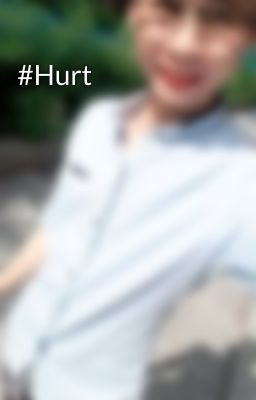 #Hurt