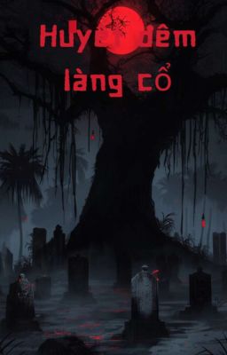 Huyết đêm làng cổ