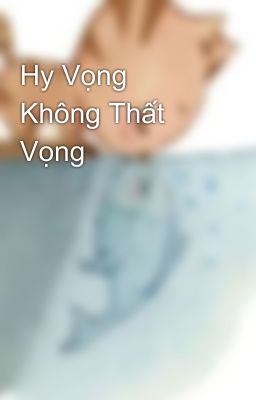Hy Vọng Không Thất Vọng