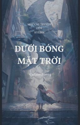 [ Hyebin ] Dưới  Ánh Mặt Trời