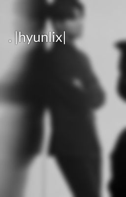 . |hyunlix|