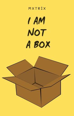 I Am Not A Box