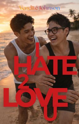 I Hate 2 Love U