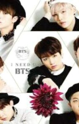 I Need You (BTS Fanfic)