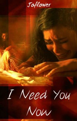 I Need You Now