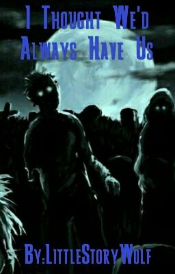 I Thought We'd Always Have Us