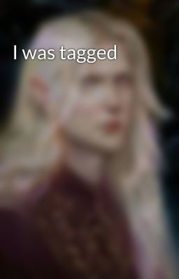 I was tagged