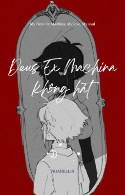 [Idea] Deus Ex Machina Không Hát