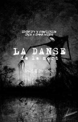 [Identity 5] - [JackEmma] La danse de la mort