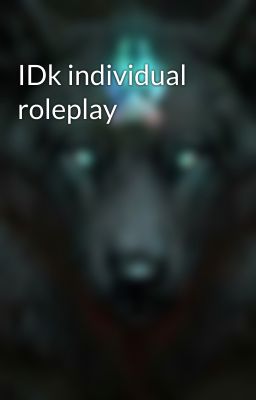 IDk individual roleplay