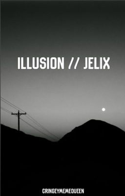 Illusion // Jelix