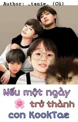 [IMAGINE] KV 『 Nếu một ngày trở thành con KookTae 』