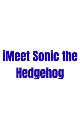 iMeet Sonic the Hedgehog