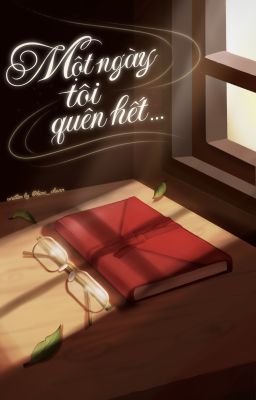 ⌞ Immarcescible ☾⋆ 07:00 ⌝  một ngày tôi quên hết...