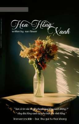 ⌞Immarcescible ☾⋆ 08:00 ⌝  Hoa Hồng Xanh