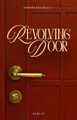 ⌞Immarcescible ☾⋆ 14:00 ⌝ revolving door