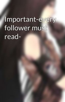 Important-every follower must read-
