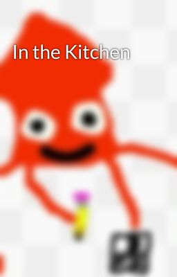 In the Kitchen