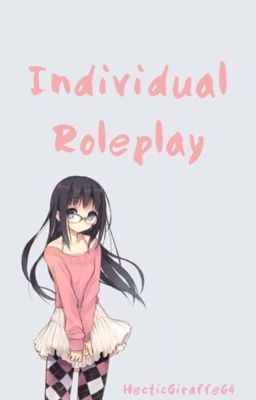 |•| Individual Roleplay |•|