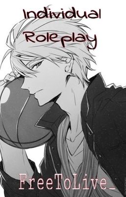 Individual Roleplay [CLOSED]