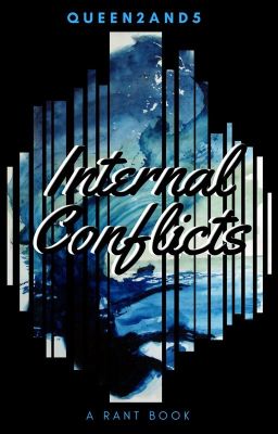 Internal Conflicts (Rant Book)