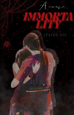 [ITACHI X IZUMI] IMMORTALITY