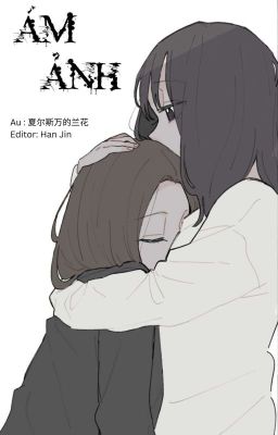 [ITSUFUYU][EDIT] Ám Ảnh [ONESHOT|END]