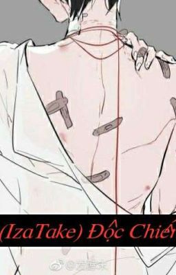 (IzaTake) Độc chiếm