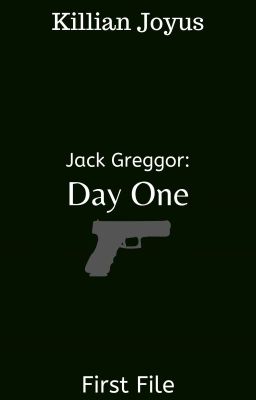 Jack Greggor: Day One