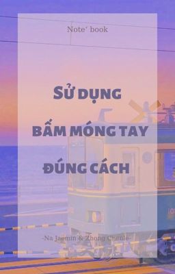 Jaemle/NaCl - Sử dụng bấm móng tay đúng cách