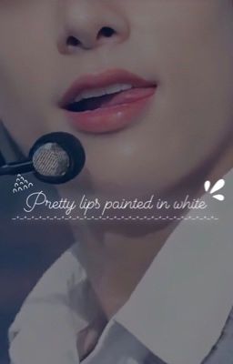 [JaSuKe||Trans] Môi xinh được vẽ lên màu trắng