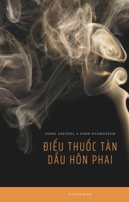 [JayDan] Điếu thuốc tàn, dấu hôn phai