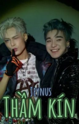 ||JeyNus|| Thầm Kín