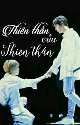 JinMin/MinJin | Thiên thần của Thiên thần