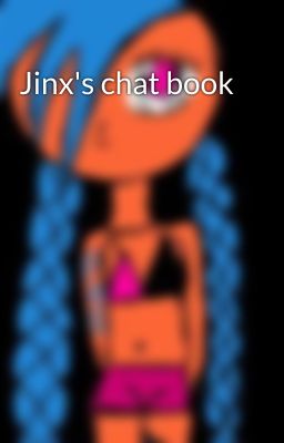 Jinx's chat book