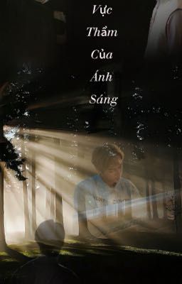 [ JsolNicky ] Vực Thẩm Của Ánh Sáng