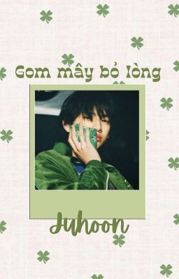 Juhoon - Gom mây bỏ lòng 