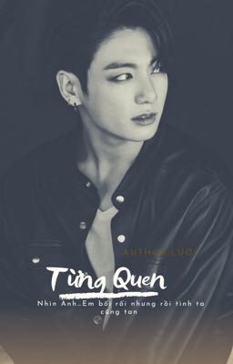 | JUNGKOOK / FANFIC  | | SE |  TỪNG QUEN 🌊