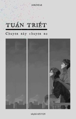 |JunZhe48| Tuấn Triết - Chuyện này chuyện nọ