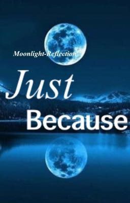 Just Because