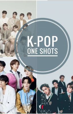 K-pop One Shots [Completed]