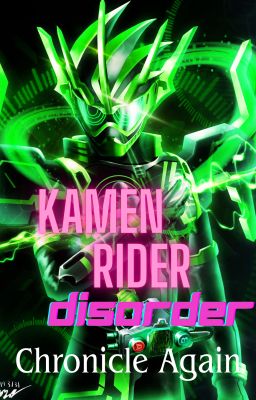 Kamen Rider Disorder: Chronicle Again