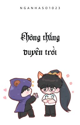 [Karon x Foxy9] Cố gắng nhưng không thắng duyên trời