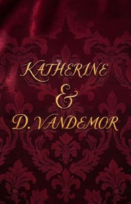 Katherine & D.Vandemor