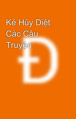 Kẻ Hủy Diệt Các Câu Truyện