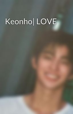 Keonho| LOVE