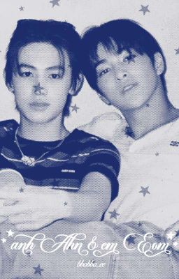 KeonHyeon ✧ anh Ahn & em Eom