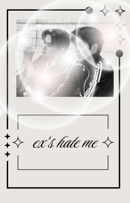 keonhyeon | ex's hate me