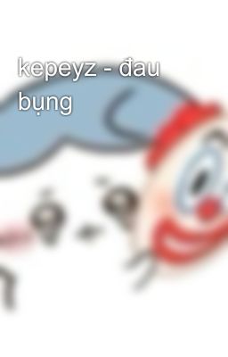 kepeyz - đau bụng